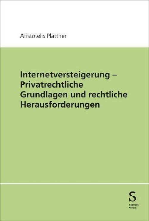 Internetversteigerung - Privatrechtliche Grundlagen und rechtliche Herausforderungen