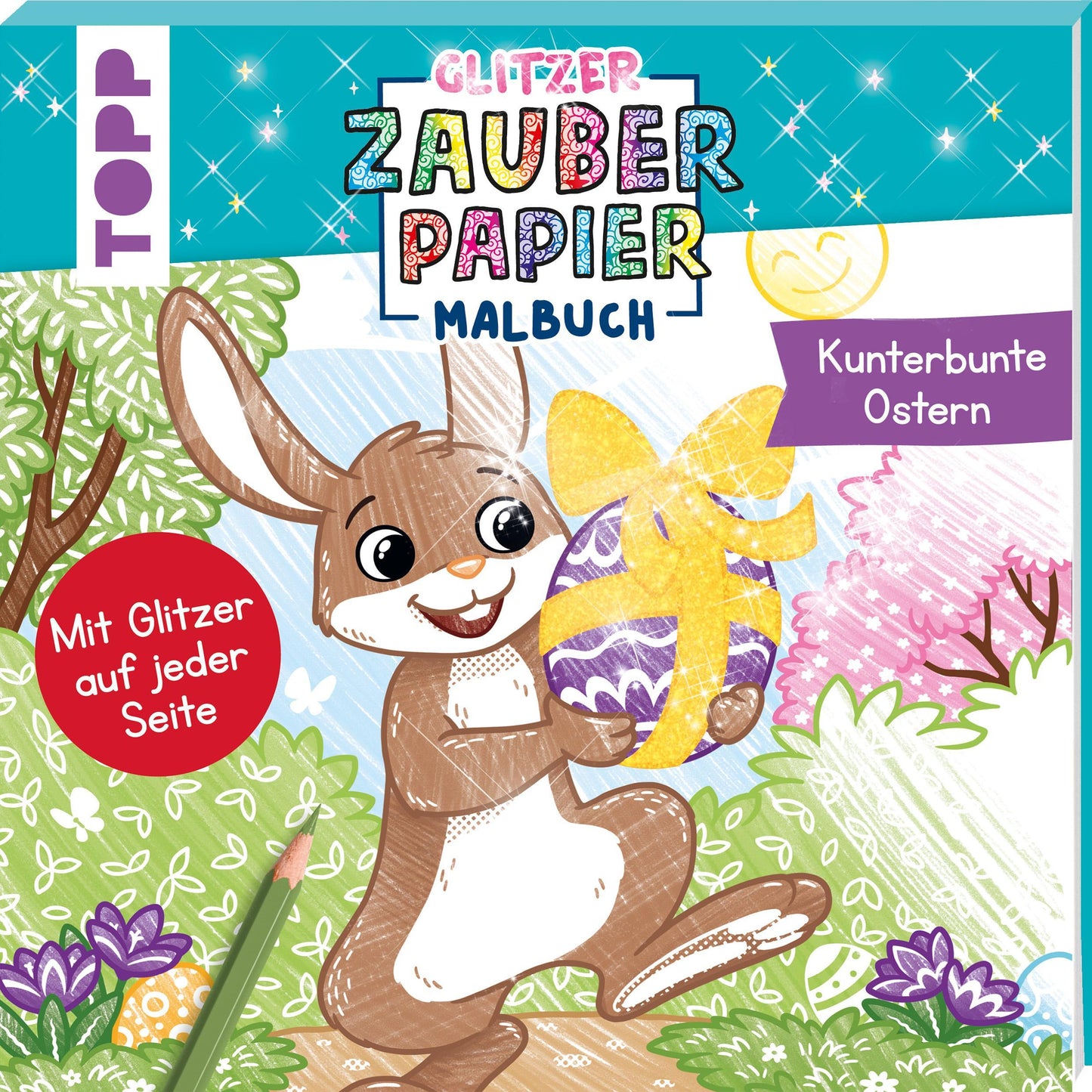 Pitz, Natascha/Glitzer Zauberpapier Malbuch Kunterbunte Ostern
