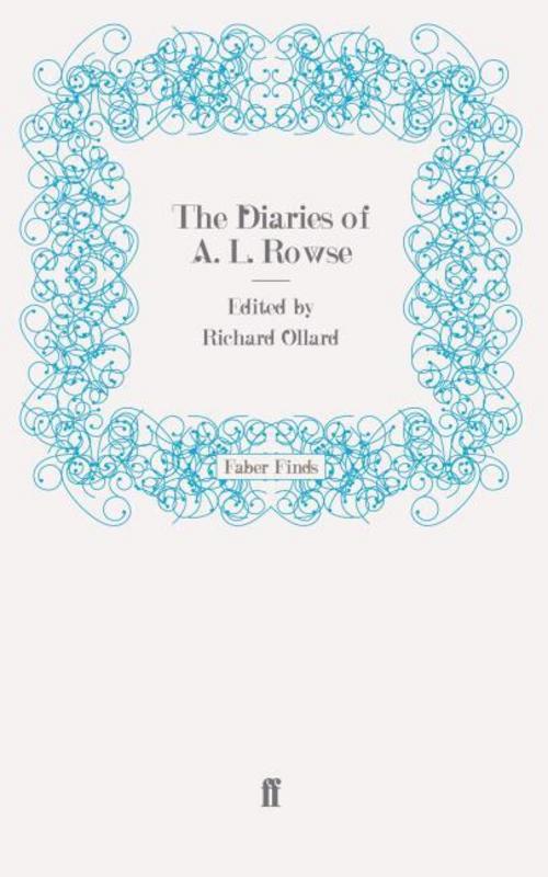 The Diaries of A. L. Rowse