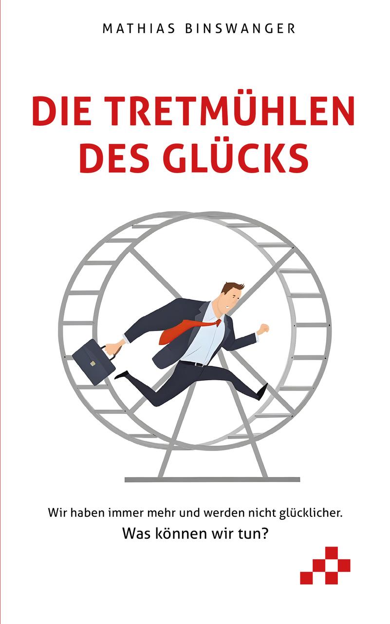 Buchcover: Die Tretmühlen des Glücks