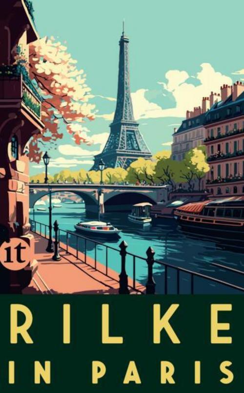 Rilke, Rainer Maria/Rilke in Paris