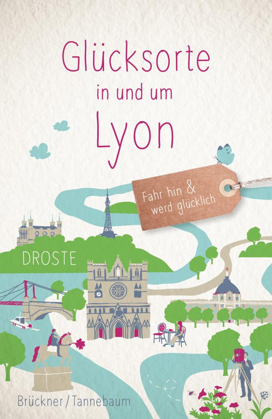 Buchcover: Glücksorte in und um Lyon