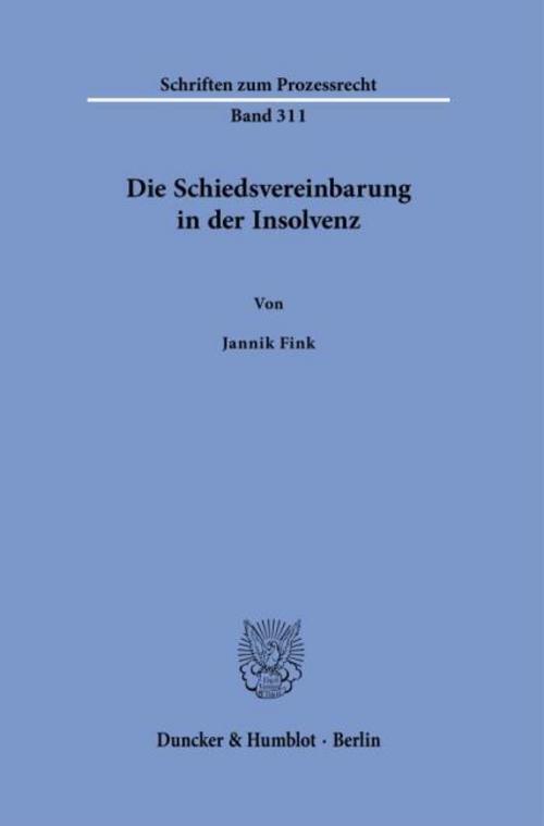 Die Schiedsvereinbarung in der Insolvenz