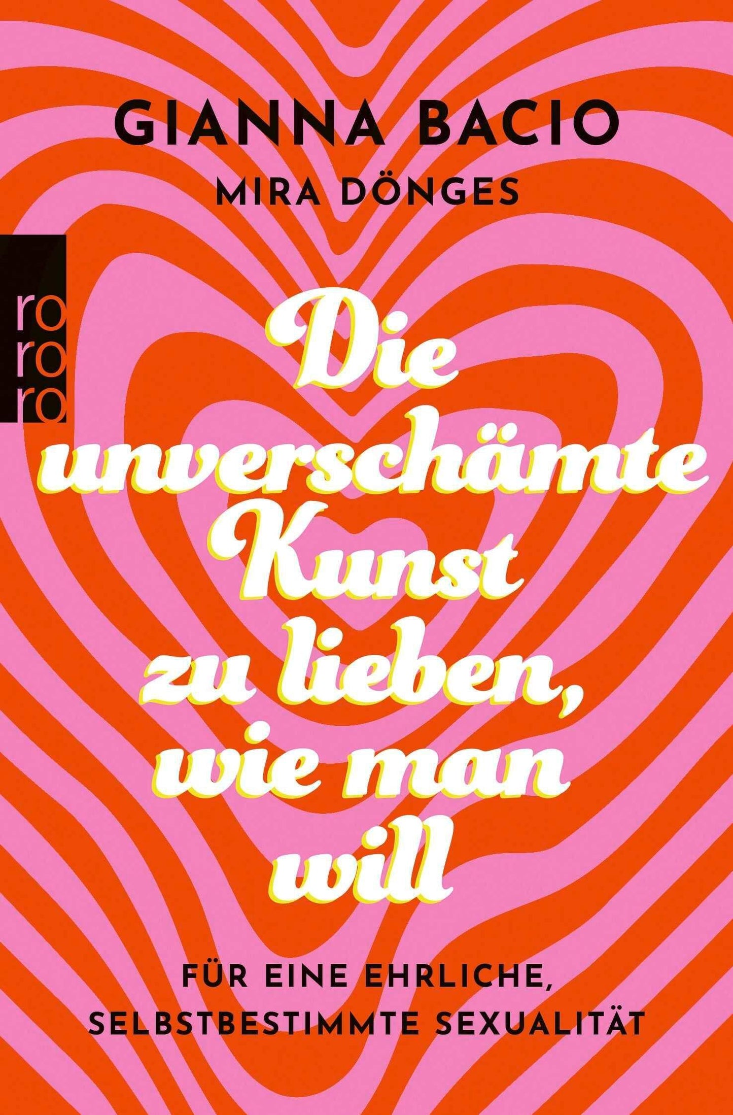 Die unverschämte Kunst, zu lieben, wie man will