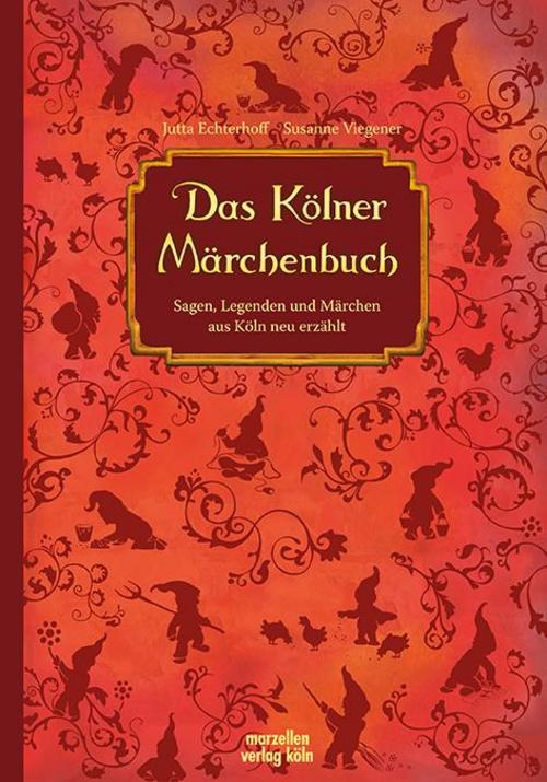 Echterhoff, Jutta/Das Kölner Märchenbuch