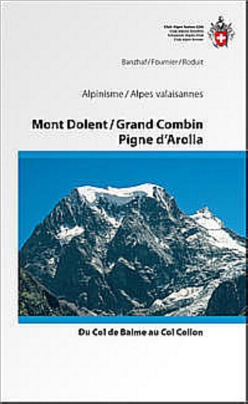 Mont Dolent / Grand Combin / Pigne d'Arolla