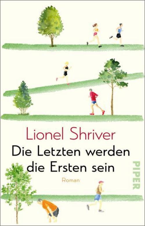 Shriver, Lionel/Die Letzten werden die Ersten sein