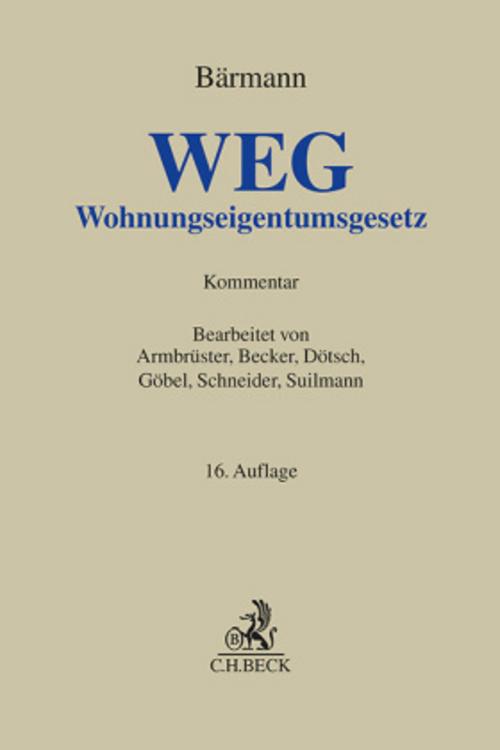 WEG: Gesetz über das Wohnungseigentum und das Dauerwohnrecht (Wohnungseigentumsgesetz) (Grauer Kommentar)