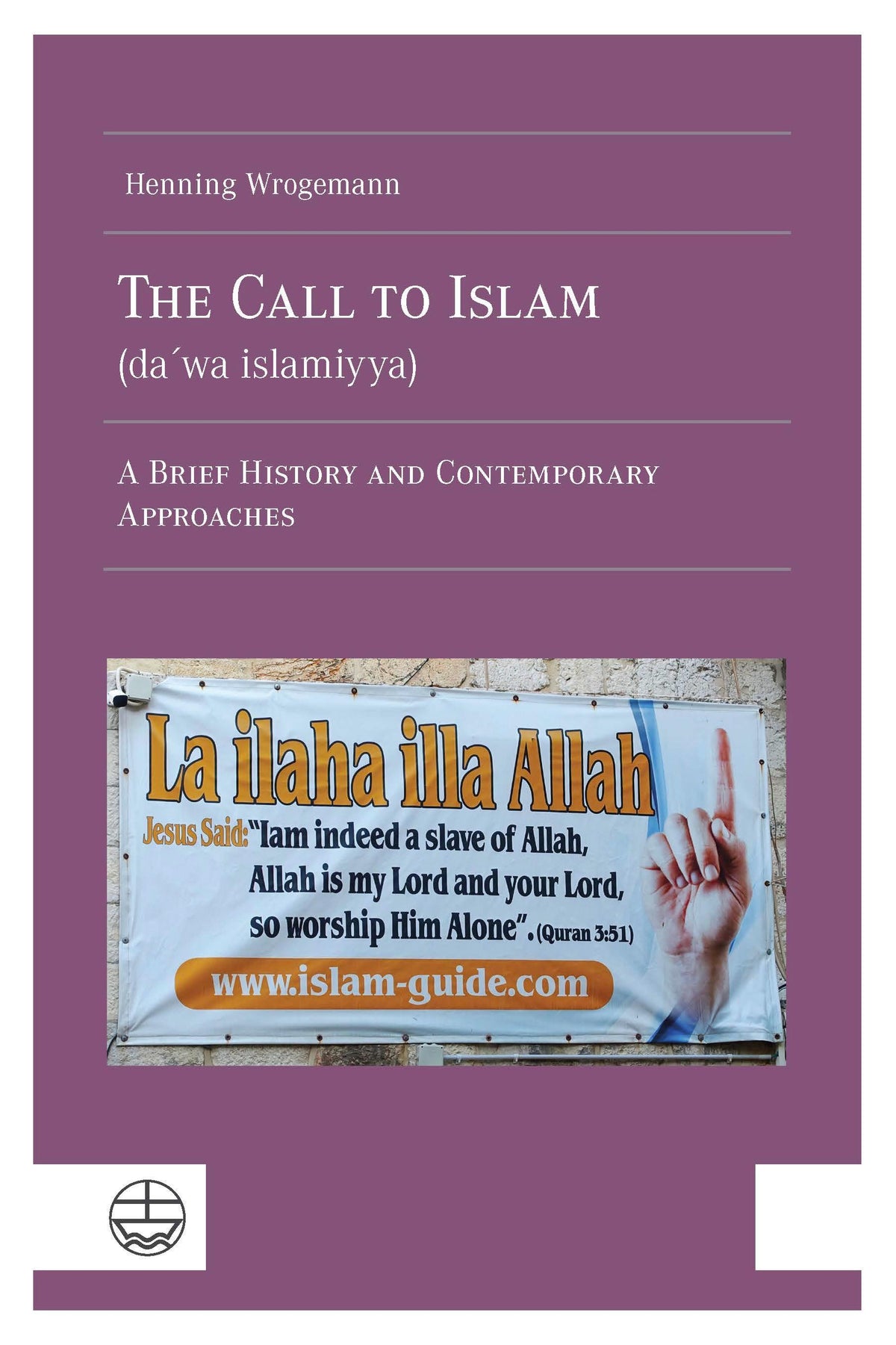 Buchcover: The Call to Islam (da¿wa islamiyya)