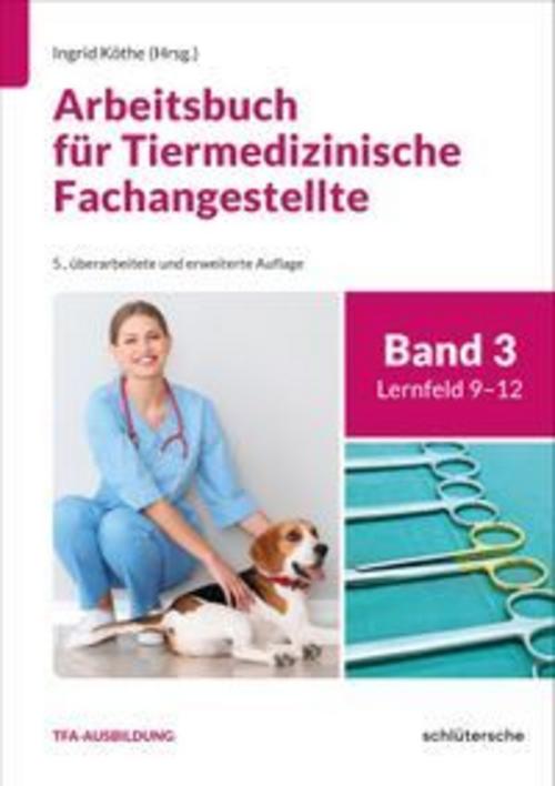 Arbeitsbuch für Tiermedizinische Fachangestellte Bd.3