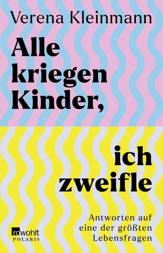 Buchcover: Alle kriegen Kinder, ich zweifle