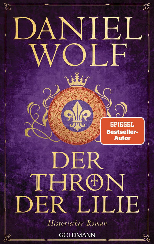 Der Thron der Lilie: Historischer Roman (Die Templer-Reihe, Band 2)