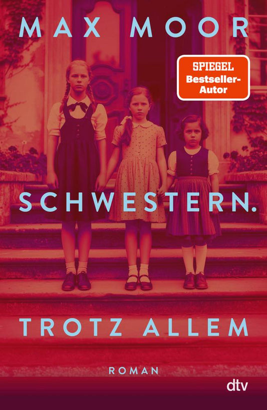 Schwestern. Trotz allem: Roman