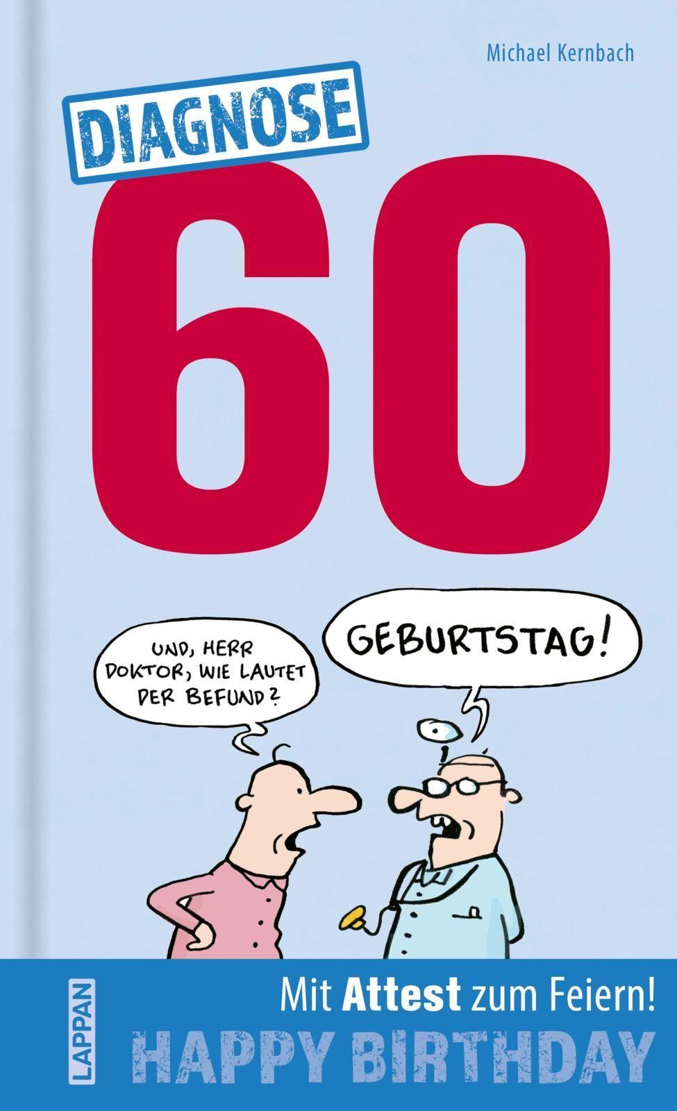 Diagnose 60 Happy Birthday (Geschenkbuch mit Attest zum Feiern)