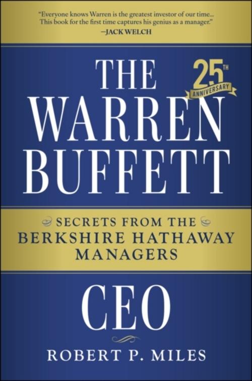 The Warren Buffett CEO: 25th Anniversary Edition