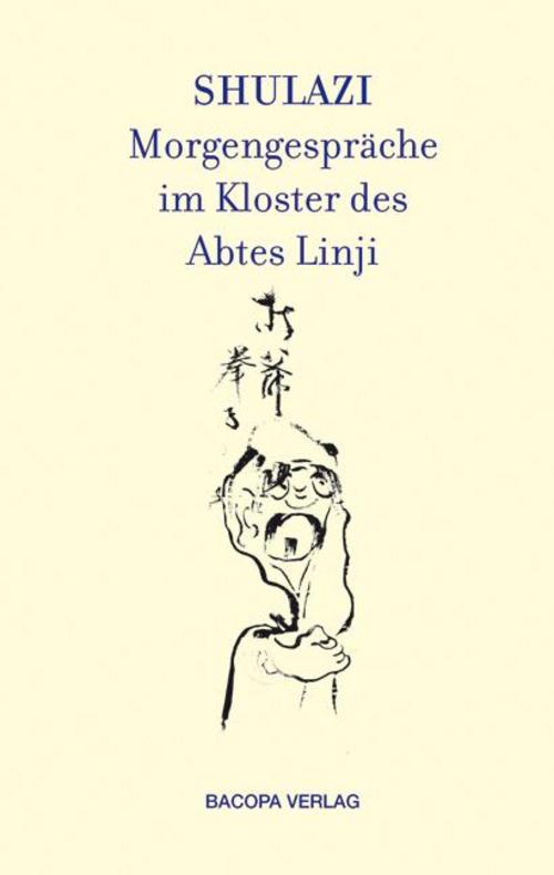 Buchcover: Shulazi Morgengespräche im Kloster des Abtes Linji