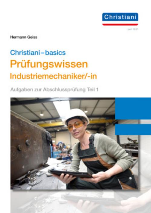 Buchcover: Chrisitani-basics Prüfungswissen Industriemechaniker/-in