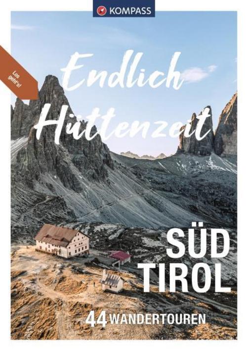 KOMPASS Endlich Hüttenzeit - Südtirol