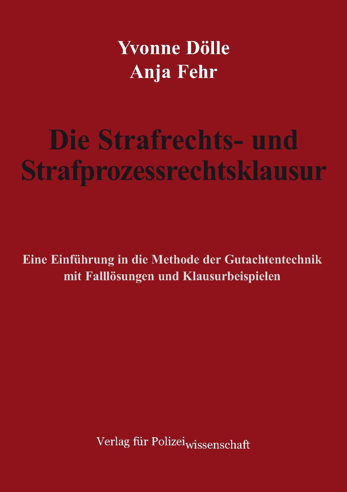 Die Strafrechts- und Strafprozessrechtsklausur