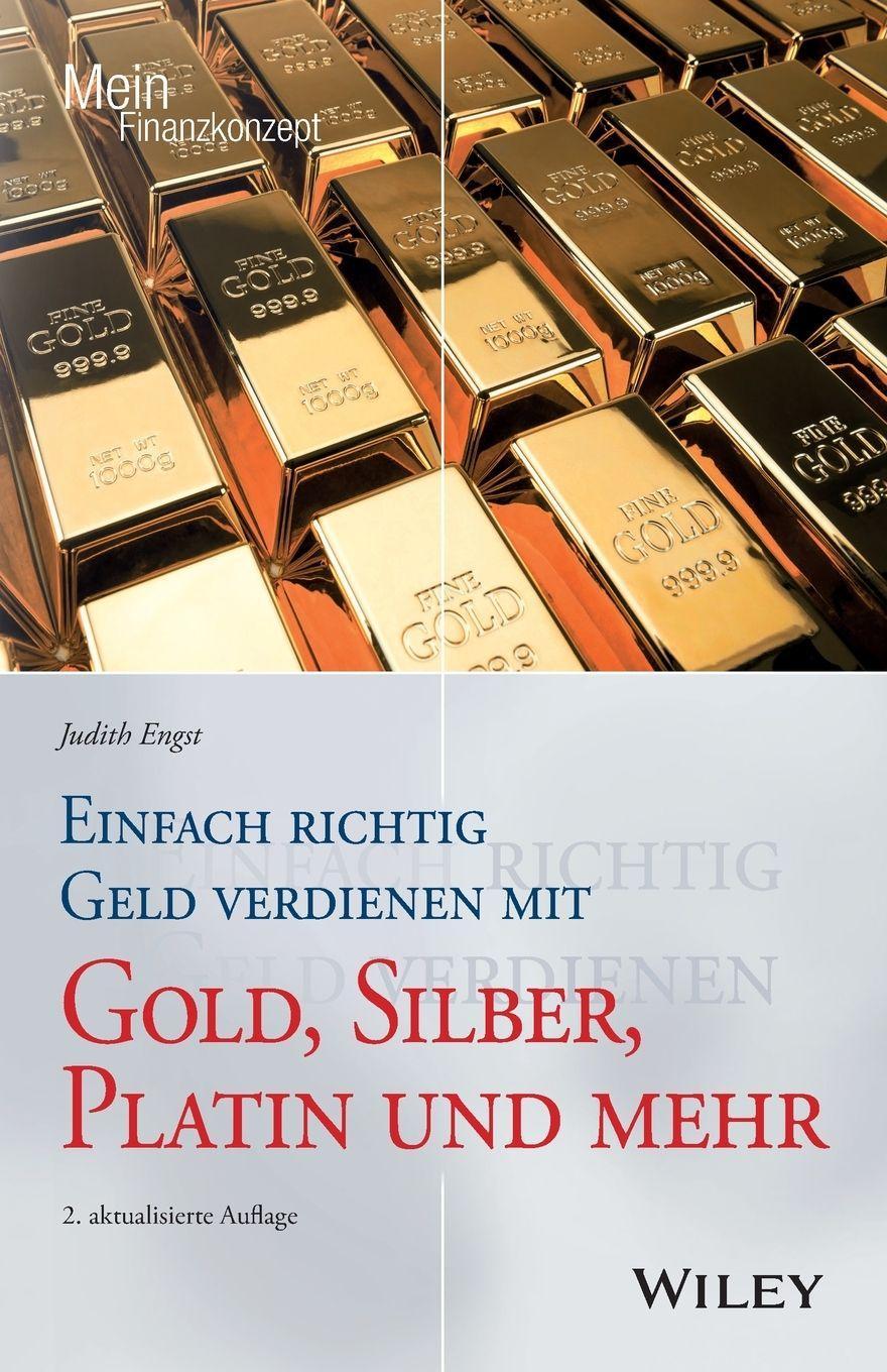Buchcover: Einfach richtig Geld verdienen mit Gold, Silber, Platin und mehr