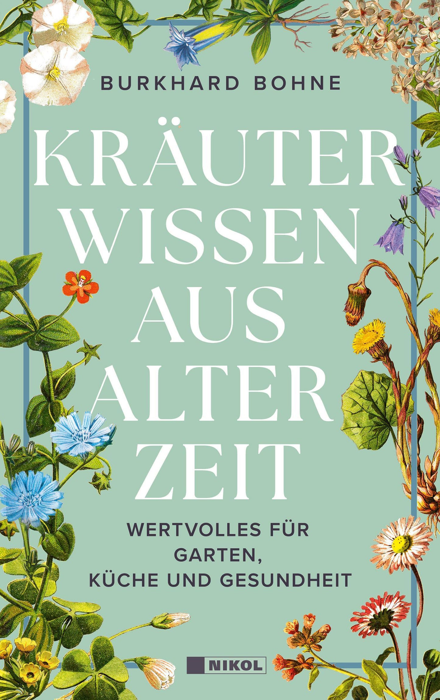 Buchcover: Bohne, Burkhard/Kräuterwissen aus alter Zeit