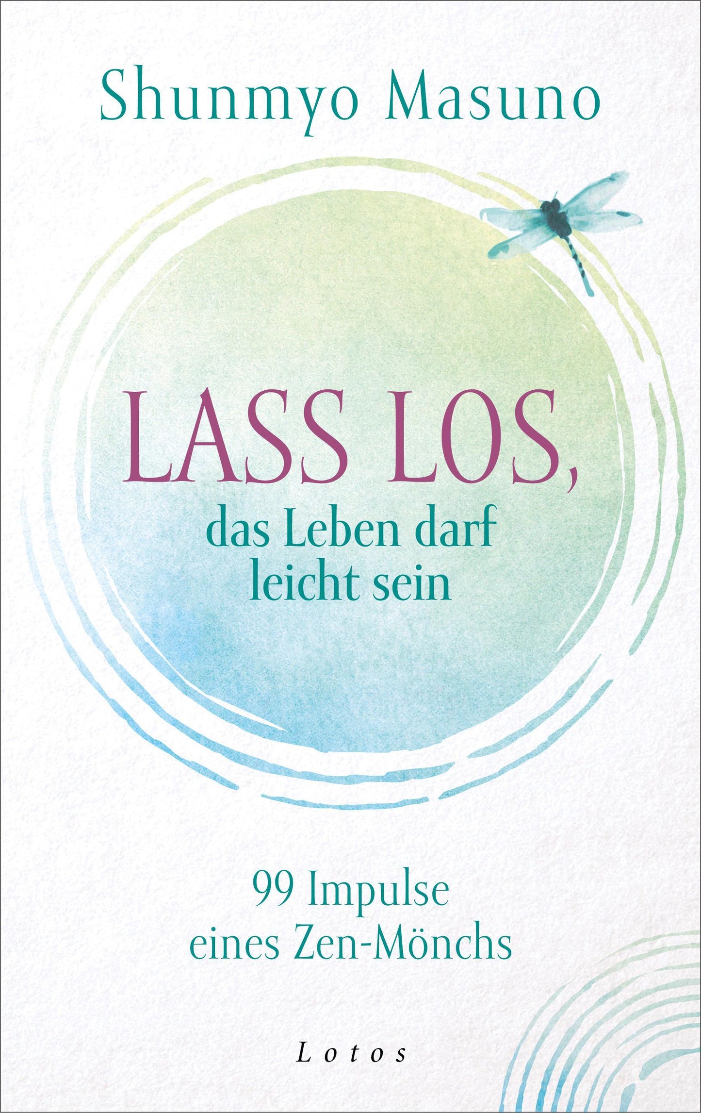 Lass los - das Leben darf leicht sein