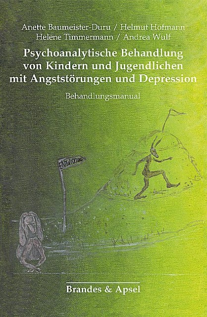 Psychoanalytische Behandlung von Kindern und Jugendlichen mit Angststörungen und Depressionen