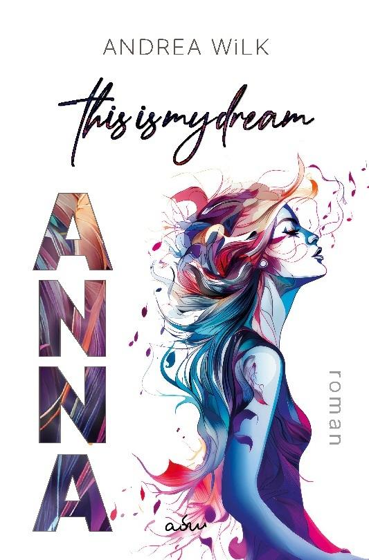 Buchcover: ANNA. This is my dream.