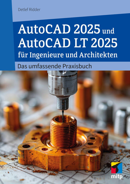 Buchcover: AutoCAD 2025 und AutoCAD LT 2025 für Ingenieure und Architekten