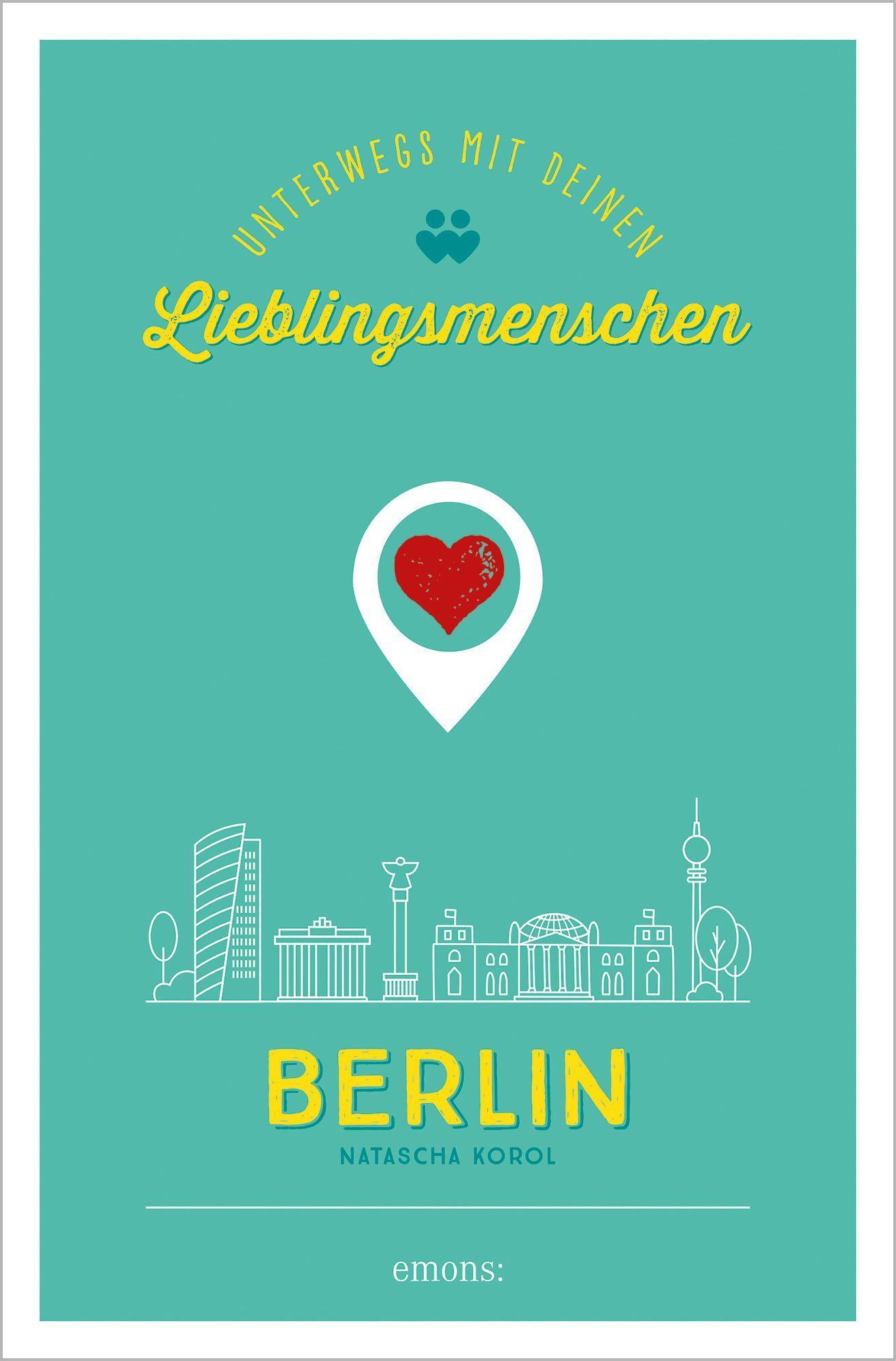 Berlin. Unterwegs mit deinen Lieblingsmenschen