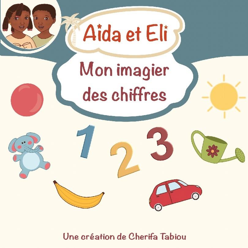 Aïda et Eli - Mon imagier des chiffres