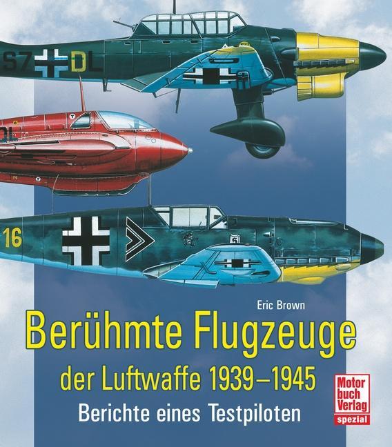 Buchcover: Berühmte Flugzeuge der Luftwaffe 1939-1945