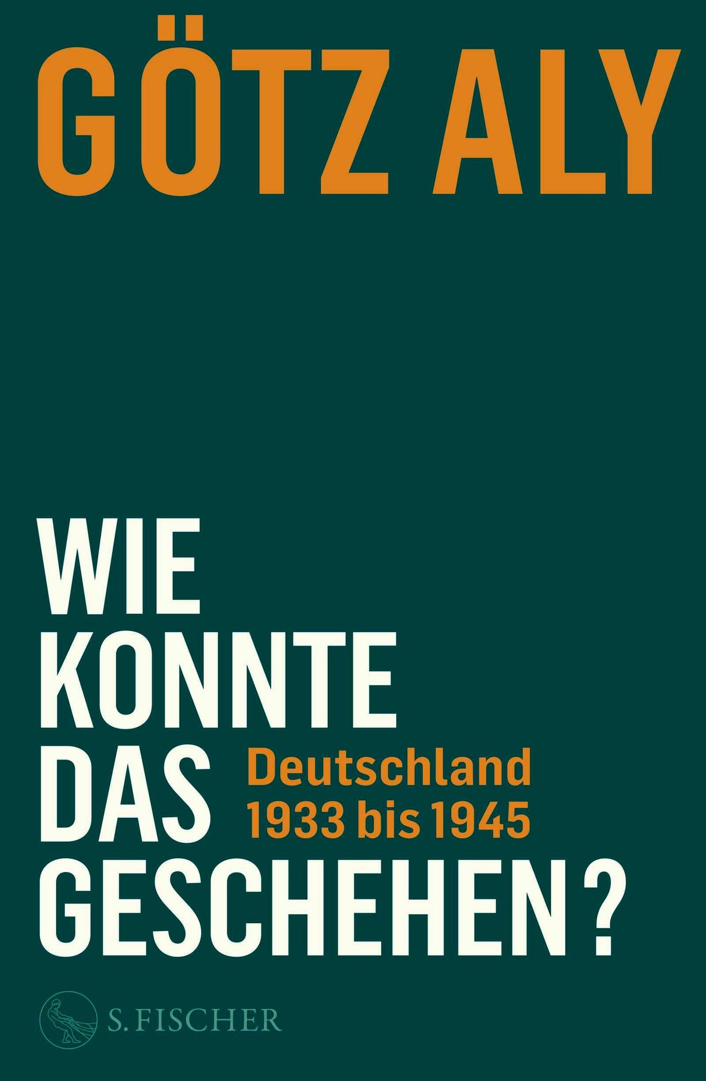 Wie konnte das geschehen? Deutschland 1933 bis 1945: Deutschland 1933 bis 1945