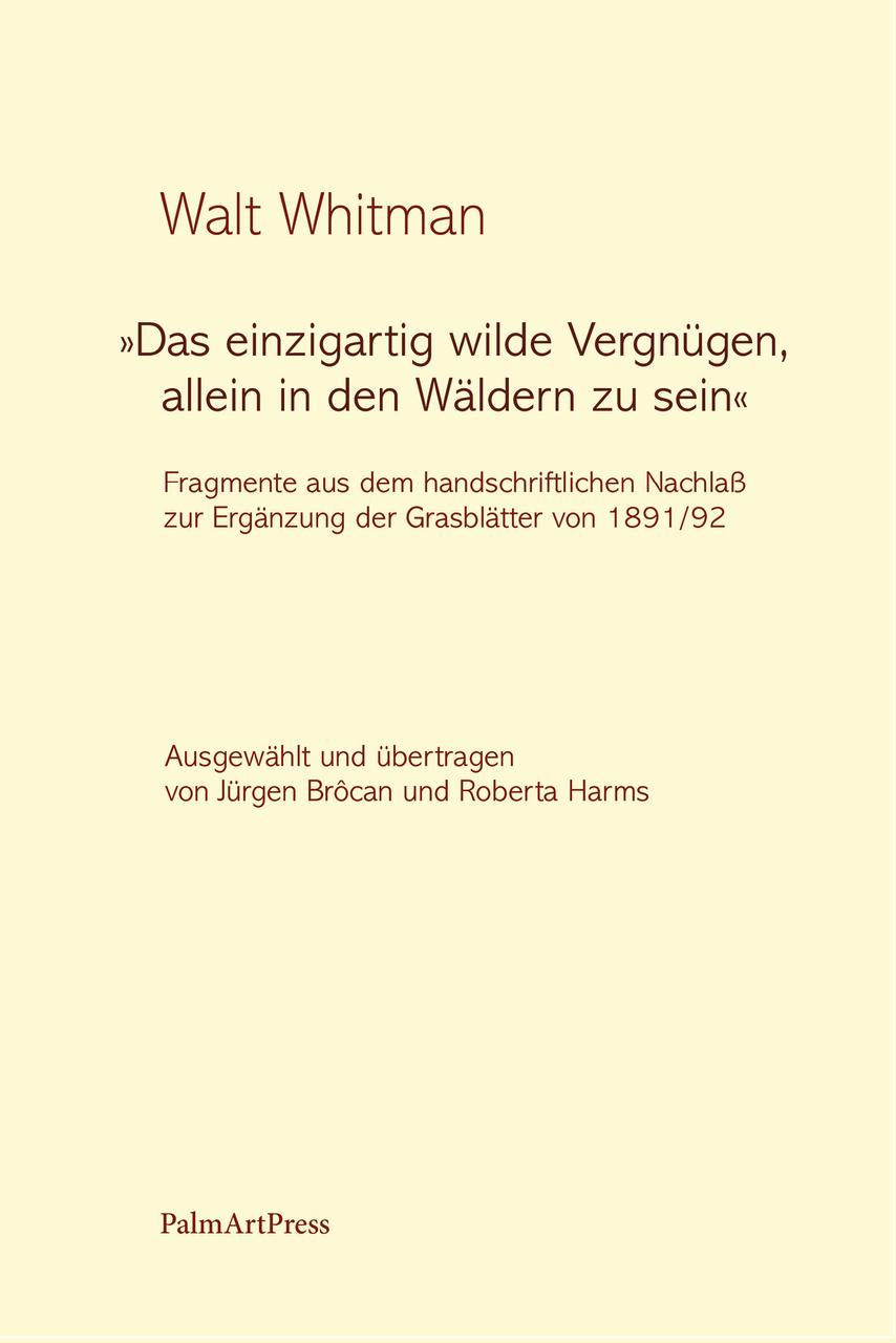 \"Das einzigartig wilde Vergnügen, allein in den Wäldern zu sein\"