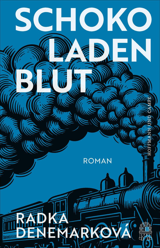 Schokoladenblut: Roman | »Radka Denemarkovás Prosa ist ein Zauberspiegel.« Olga Tokarczuk