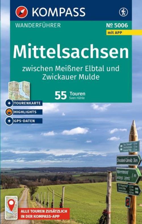 KOMPASS Wanderführer Mittelsachsen zwischen Meißner Elbtal und Zwickauer Mulde, 55 Touren mit Extra-Tourenkarte