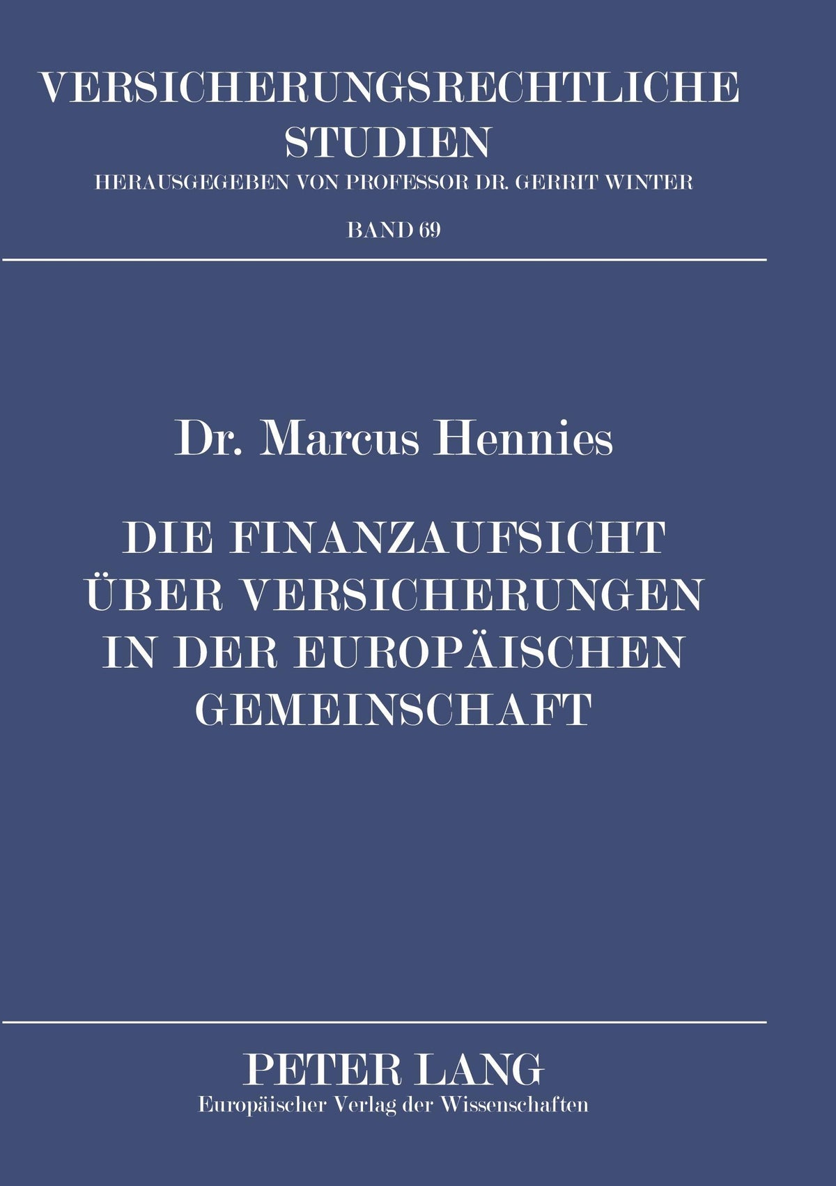 Die Finanzaufsicht über Versicherungen in der Europäischen Gemeinschaft