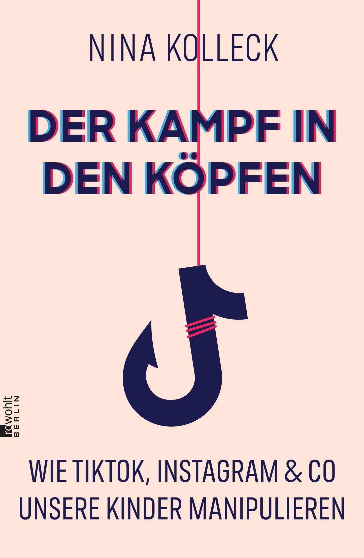 Der Kampf in den Köpfen: Wie TikTok, Instagram & Co unsere Kinder manipulieren | Die gefragte Bildungsexpertin erklärt, wie wir unsere Kinder im digitalen Alltag schützen.