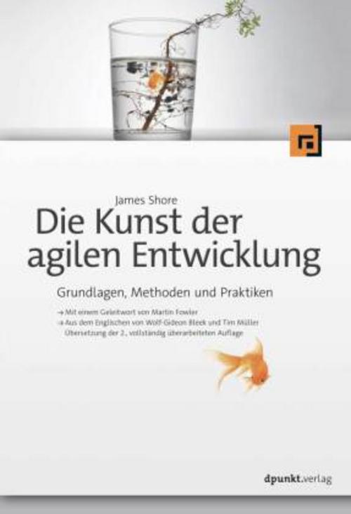 Buchcover: Die Kunst der agilen Entwicklung - Aus dem Englischen von Wolf-Gideon Bleek und Tim Müller
