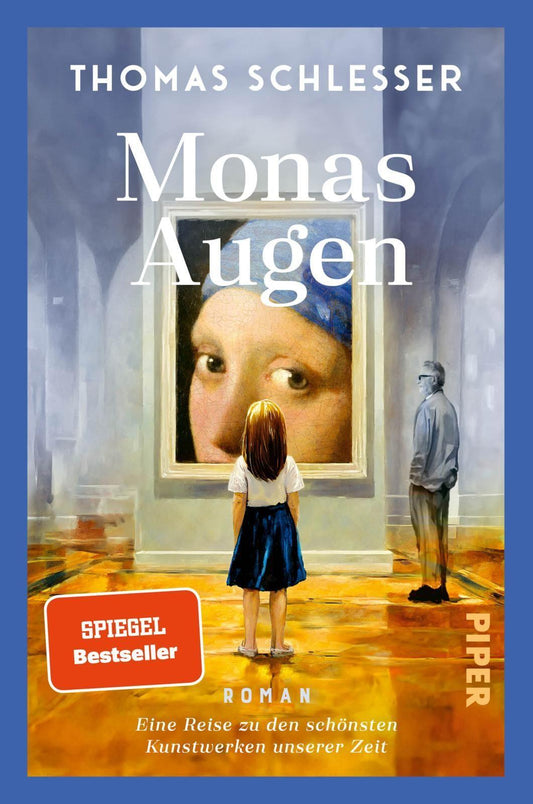 Schlesser, Thomas/Monas Augen - Eine Reise zu den schönsten Kunstwerken unserer Zeit