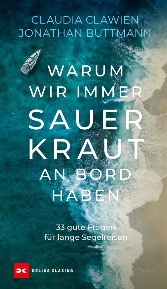 Warum wir immer Sauerkraut an Bord haben