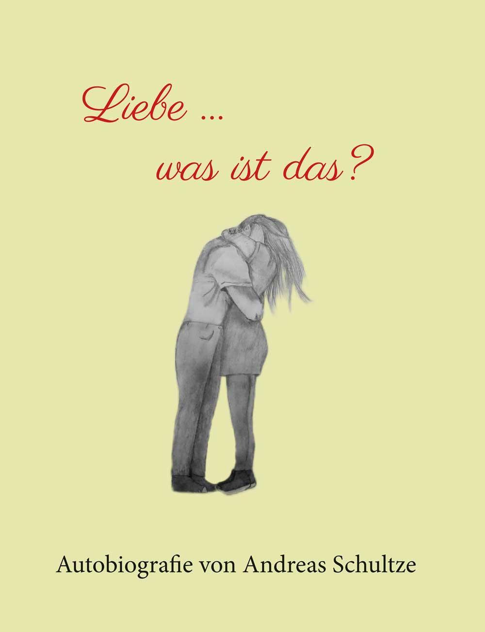 Buchcover: Liebe ... was ist das?