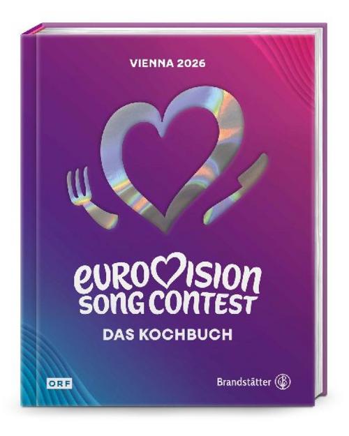 Eurovision Song Contest: Das offizielle Kochbuch. Europas Nationen vereint in Musik und Kulinarik. Kultige Rezepte und spannende Geschicten aus allen ESC-Ländern zum 70. ESC in Wien 2026.
