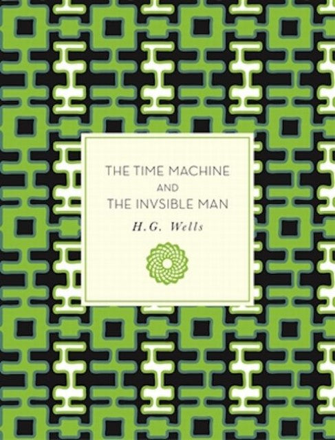 The Time Machine and the Invisible Man