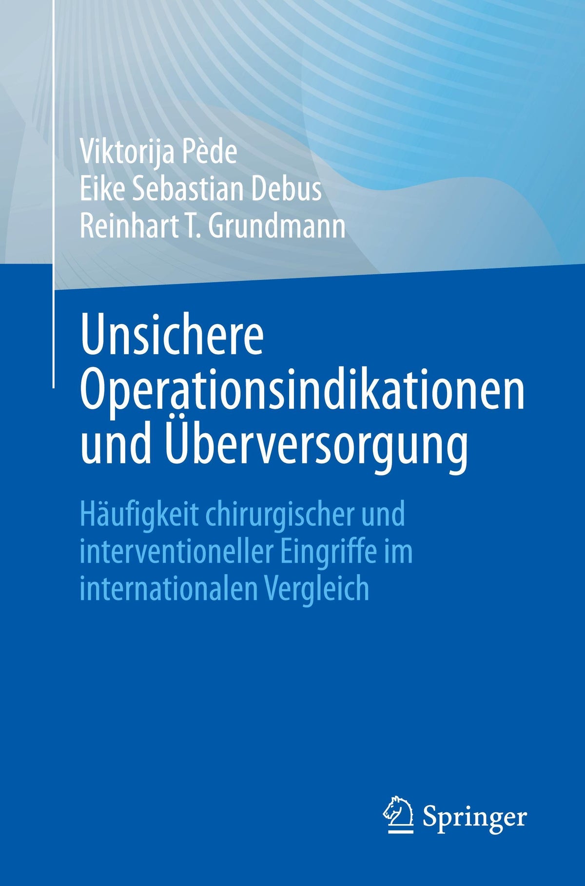 Buchcover: Unsichere Operationsindikationen und Überversorgung