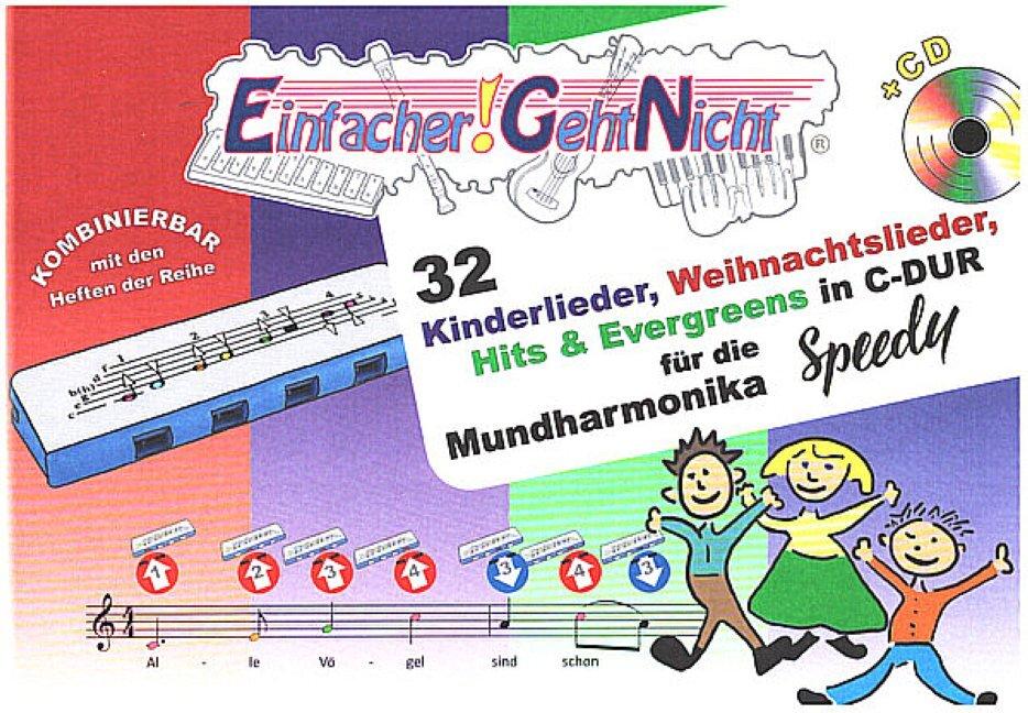 Einfacher!-Geht-Nicht: 32 Kinderlieder, Weihnachtslieder, Hits & Evergreens in C-DUR - für die Mundharmonika SPEEDY® mit CD