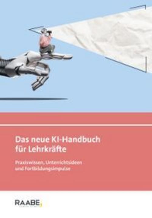 Das neue KI-Handbuch für Lehrkräfte