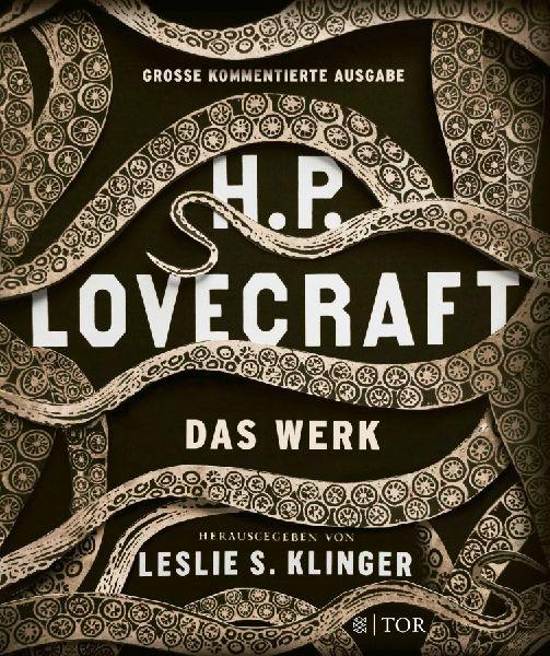 H. P. Lovecraft. Das Werk: Große kommentierte Ausgabe