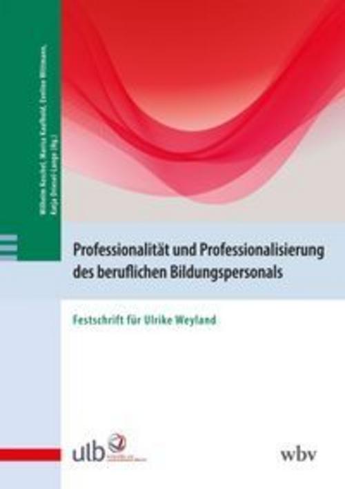 Professionalität und Professionalisierung des beruflichen Bildungspersonals