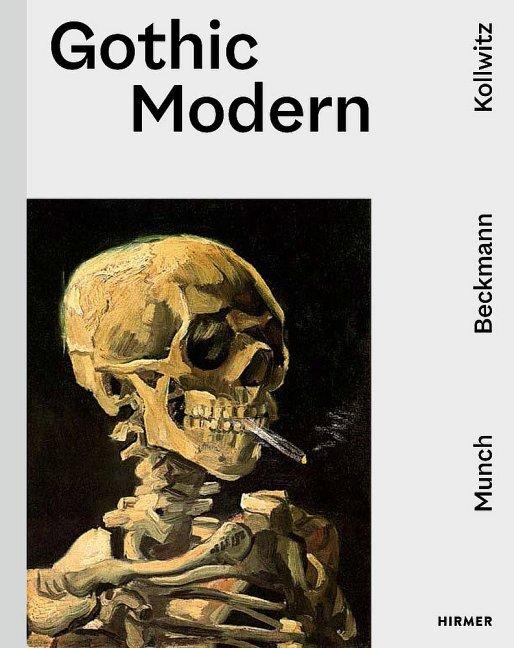 Gothic Modern - Munch. Beckmann. Kollwitz. Englische Ausgabe